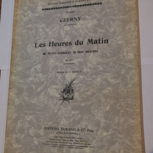 Les Heures du Matin – Op 821 – Révision de Garban – Czerny – Czerny