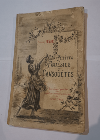 Petites pouésies y cansouétes - Auguste Peyré - Auguste Peyré