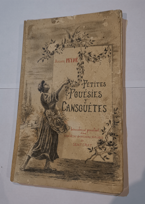 Petites pouésies y cansouétes – Auguste Peyré – Auguste Peyré