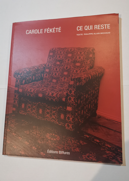 Ce qui reste – Carole Fékété –...