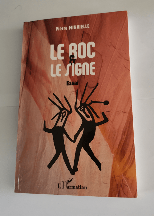 Le roc & le signe: Essai – Pierre Minvielle