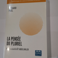 La Pensée du pluriel: Préface de Ali AÏT ABDELMALEK – Bernard Puel