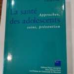 La Santé des adolescents – Patrick Alvin Sous la direction de Pierre-André Michaud