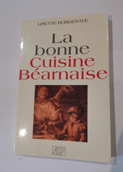 La bonne cuisine béarnaise – Emmanuelle Bonche