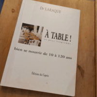 A Table ! Bien Se Nourrir De 10 À 120 Ans &#...