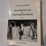 Facétieuse clio Ou l’histoire revisitee – Etienne Vaucheret