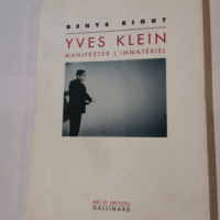 Yves Klein : Manifester l’immatériel &...