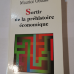 Sortir de la préhistoire économique – Maurice Obadia