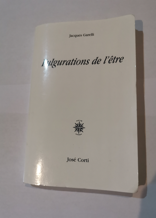 FULGURATIONS DE L ETRE – Jacques Garell...