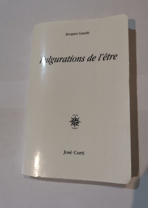 FULGURATIONS DE L ETRE – Jacques Garelli