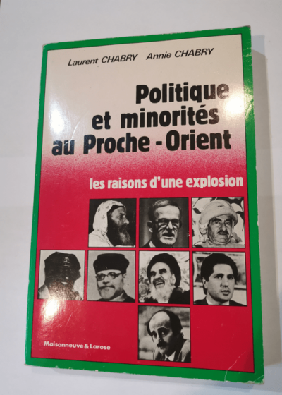 Politique et minorités au Proche-Orient - Laurent Chabry Annie Chabry