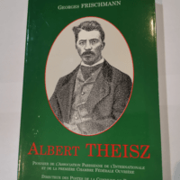 Albert Theisz : Pionnier de l’Associati...