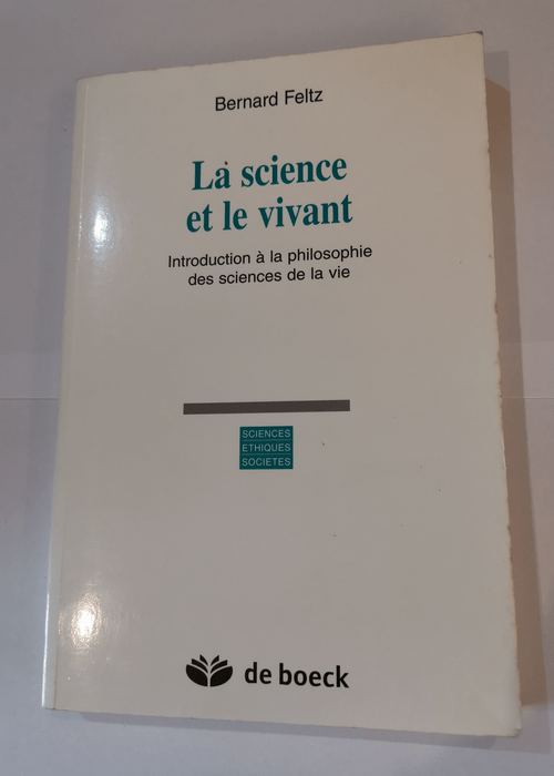 La science et le vivant – BERNARD FELTZ