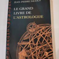 Le Grand livre de l’Astrologue – Jean-Pierre Nicola