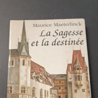 La sagesse et la destinée – Maurice Ma...