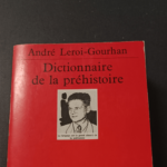 Dictionnaire de la Préhistoire – Collectif Quadrige André Leroi-Gourhan