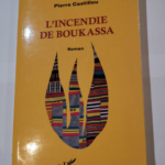 L’incendie de Boukassa – Pierre Castillou