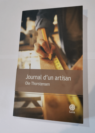 Journal d'un artisan - Ole Thorstensen Alex Fouillet