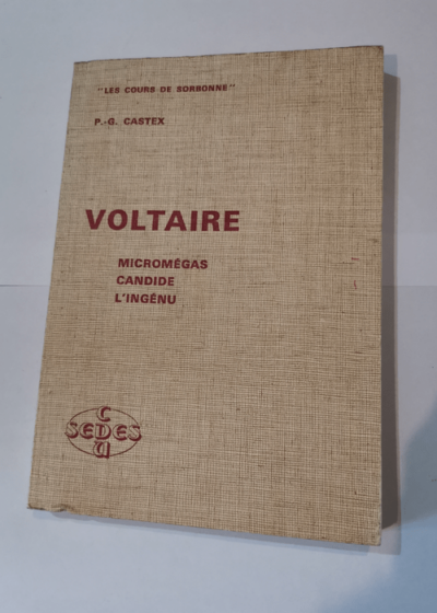 Voltaire - Micromégas - Candide - L'Ingénu - Pierre-Georges Castex