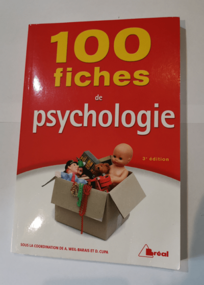 100 fiches de psychologie - Annick Weil-Barais Dominique Cupa Collectif