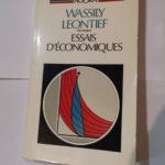 Essais d’économiques – Wassily W. Leontief Marc Savona