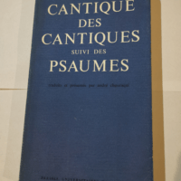 Le Cantique des Cantiques suivi de Psaumes – André Chouraqui