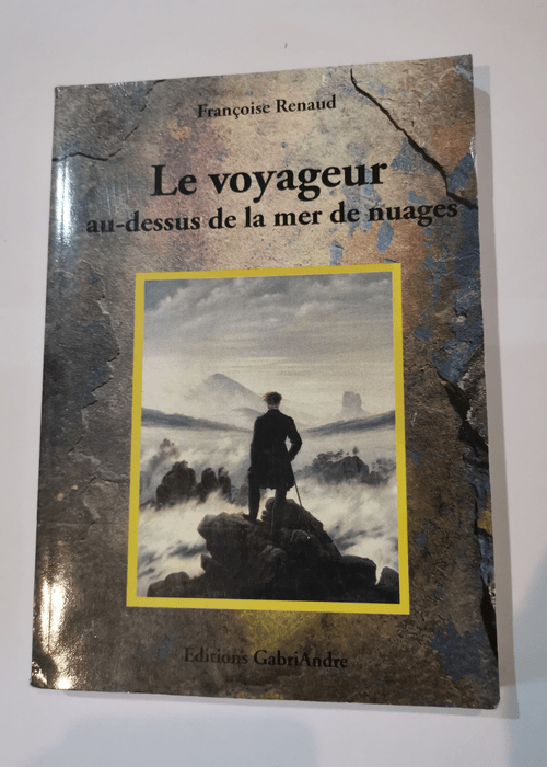 Le voyageur au-dessus de la mer de nuages – Françoise Renaud