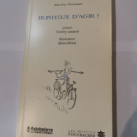 Bonheur d’agir – Martin Rieussec