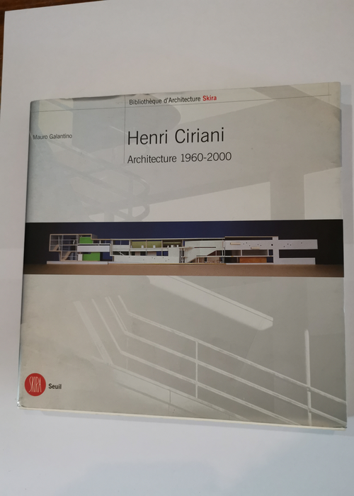 Henri Ciriani  Architecte 1960 2000 – M...