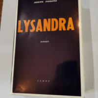 Lysandra: D’après les mémoires d’un pédagogue athénien au siècle de Périclès – Joseph Pirrone