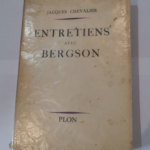 ENTRETIENS AVEC BERGSON – Jacques Chevalier Henri Bergson