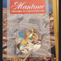 Mantoue Histoire Et Chefs-D’Oeuvre – Ferruccio Canali