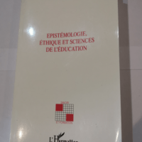 Epistemologie éthique et sciences de l’education – Jean-Claude Filloux