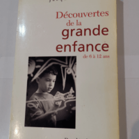 Découverte de la grande enfance – Jacq...