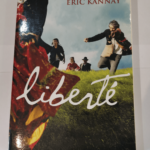 Liberté – Tony Gatlif Éric Kannay