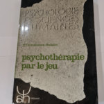 Psychotherapie par le jeu – KLINKHAMER-STEKETEE H. T.