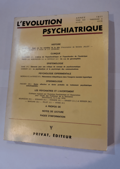 L'EVOLUTION PSYCHIATRIQUE TOME XLII FASC. II AVRIL-JUIN 1977 - Collectif