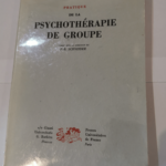 Pratique De La PSYCHOTHERAPIE DE GROUPE Compte Rendu Du Seminaire International De Psychotherapie De Groupe (Lausane 1963) – Collectif Sous La Direction De P. -B. Schneider