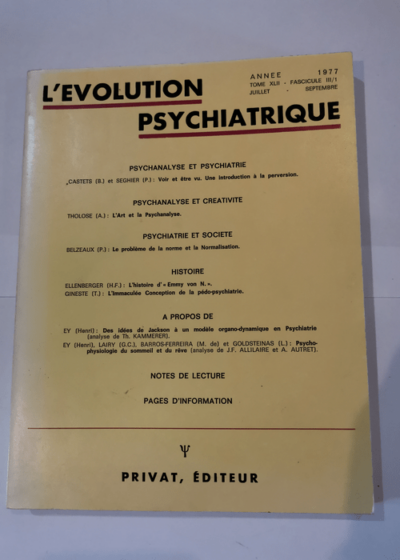 L'évolution psychiatrique tome xlii fasicule iii 1 juillet-septembre 1977 -