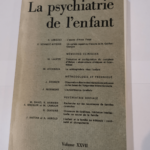 La Psychiatrie de l’Enfant. Volume XXVII 1/1984 – A. Herold S. Lebovici E. Schmidt-Kitsikis M. Laufer M. Atchkova J. Cosnier J. Miermont M. David R. Harnish A. Kreisler M. Lamour G. Diatki...