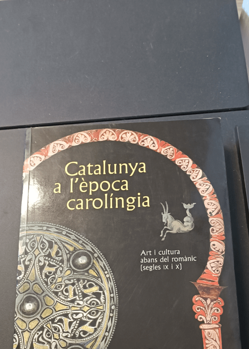 Catalunya a l’època carolíngia. Art i cultura abans del romànic (segles IX i X) (català-anglès) – JORDI CAMPS SORIA