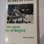 Burkina-Faso un espoir en Afrique – Basile Guissou