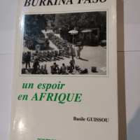 Burkina-Faso un espoir en Afrique – Bas...