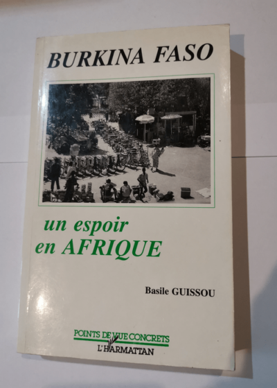 Burkina-Faso un espoir en Afrique - Basile Guissou