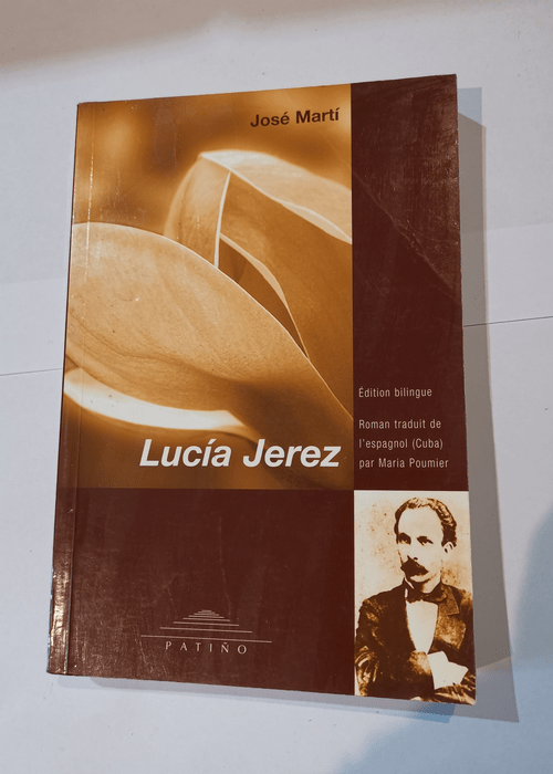 Lucia Jerez.: Edition bilingue français-espagnol – José Marti