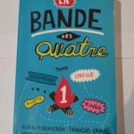 La Bande des Quatre Tome 1 – Bergeron Alain M.