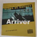 villes et valises 2001 – arriver –