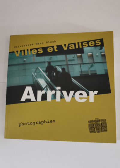 villes et valises 2001 - arriver -