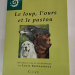 Le loup l’ours et le pastou : Histoires au coin du feu – Louis Espinassous Pierre Larribau Jean-François Le Nail