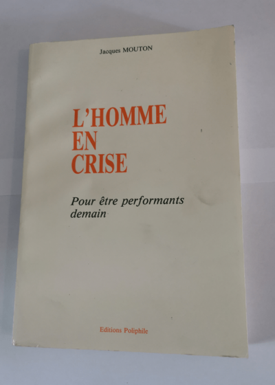 L'Homme en crise - Jacques Mouton